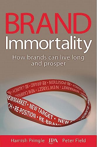 Stock image for Brand Immortality: How Brands Can Live Long and Prosper for sale by WorldofBooks