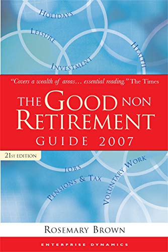 Stock image for The Good Non Retirement Guide 2007 for sale by AwesomeBooks