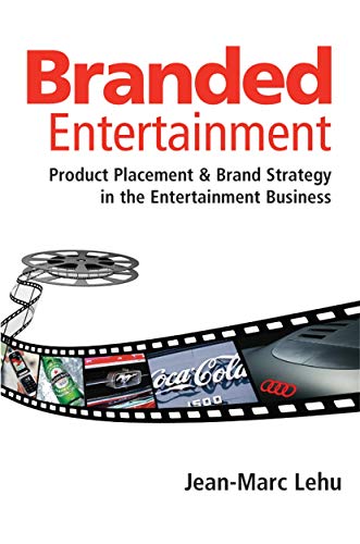 9780749449407: Branded Entertainment: Product Placement and Brand Strategy in the Entertainment Business