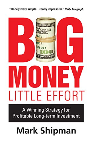 Stock image for Big Money, Little Effort: A Winning Strategy for Profitable Long-Term Investment for sale by WorldofBooks