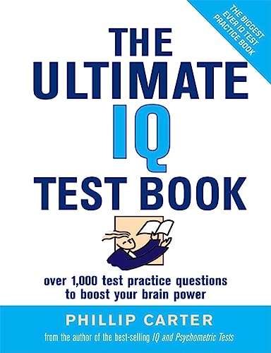 Stock image for The Ultimate IQ Test Book: 1000 Practice Test Questions to Boost Your Brain Power for sale by Goldstone Books
