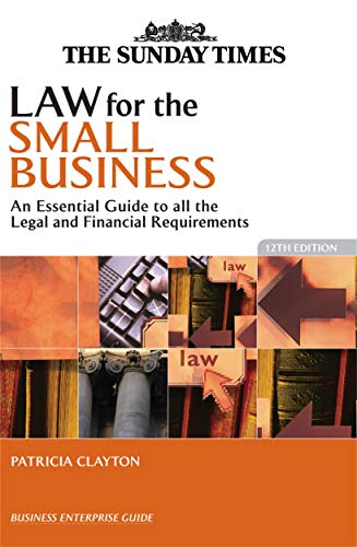 Stock image for Law for the Small Business: An Essential Guide to all the Legal and Financial Requirements for sale by WorldofBooks