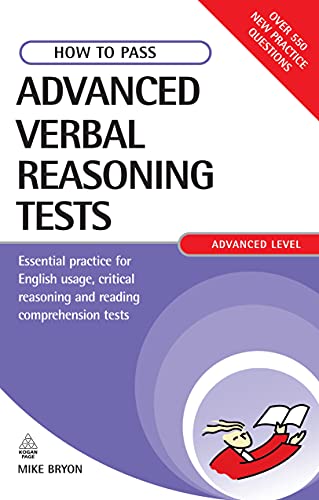 Imagen de archivo de How to Pass Advanced Verbal Reasoning Tests: Essential Practice for English Usage, Critical Reasoning and Reading Comprehension Tests (Testing Series) a la venta por WorldofBooks