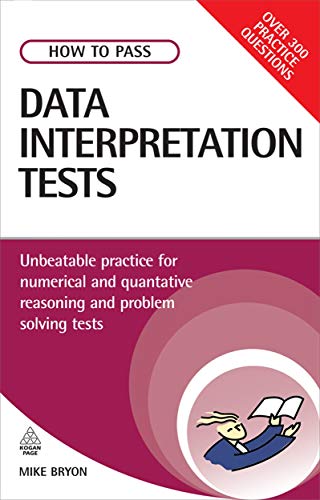 Stock image for How to Pass Data Interpretation Tests: Unbeatable Practice for Numerical and Quantitative Reasoning and Problem Solving Tests (Testing Series) for sale by WorldofBooks