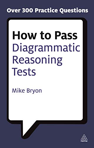 Imagen de archivo de How to Pass Diagrammatic Reasoning Tests : Essential Practice for Abstract, Input Type and Spatial Reasoning Tests a la venta por Better World Books: West