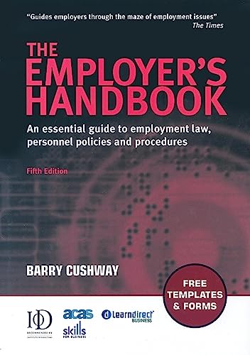 9780749449728: The Employer's Handbook: An Essential Guide to Employment Law, Personnel Policies and Procedures