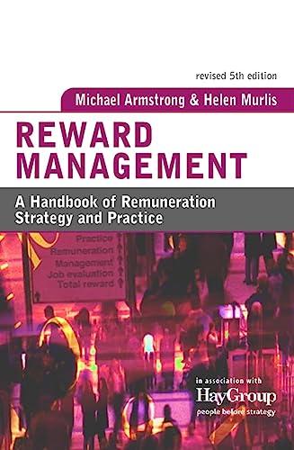 Imagen de archivo de Reward Management : A Handbook of Remuneration Strategy and Practice a la venta por Better World Books: West