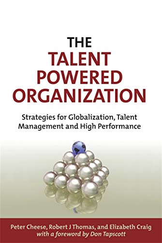 Beispielbild fr The Talent Powered Organization : Strategies for Globalization, Talent Management and High Performance zum Verkauf von Better World Books