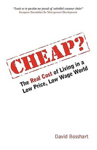 Stock image for Cheap ?: The Real Cost of Living in a Low Price Low Wage World for sale by HPB-Diamond