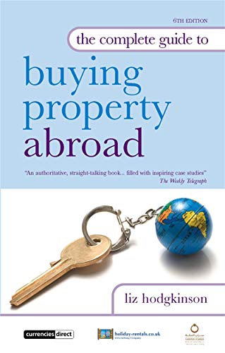 The Complete Guide to Buying Property Abroad (9780749450038) by Liz Hodgkinson