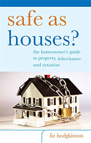 Stock image for Safe as Houses?: The Homeowner's Guide to Property, Inheritance and Taxation for sale by AwesomeBooks