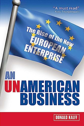 Beispielbild fr An Unamerican Business: The Rise of the New European Enterprise zum Verkauf von Anybook.com