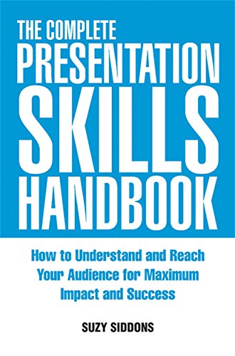 Beispielbild fr The Complete Presentation Skills Handbook : How to Understand and Reach Your Audience for Maximum Impact and Success zum Verkauf von Better World Books