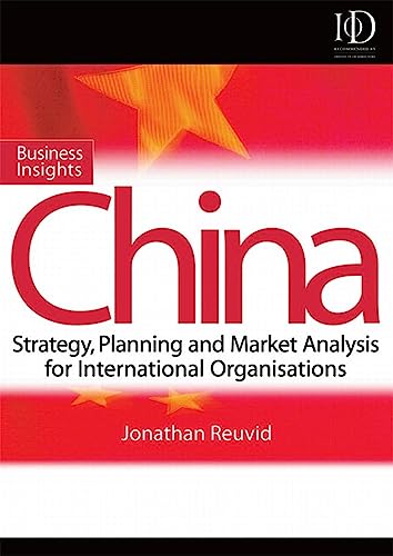 Stock image for Business Insights: China : Practical Advice on Entry Strategy and Engagement for sale by Better World Books: West