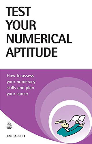 Stock image for Test Your Numerical Aptitude : How to Assess Your Numeracy Skills and Plan Your Career for sale by Better World Books