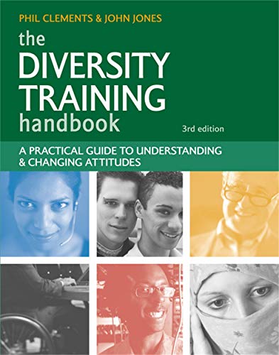 The Diversity Training Handbook: A Practical Guide to Understanding and Changing Attitudes (9780749450687) by Jones, John; Clements, Phil