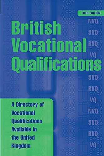 Stock image for British Vocational Qualifications: A Directory of Vocational Qualifications Available in the United Kingdom for sale by medimops