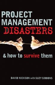 Stock image for Project Management Disasters And How To Survive Them for sale by Mispah books