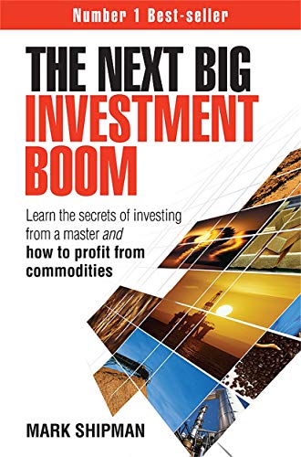 9780749451042: The Next Big Investment Boom: Learn the Secrets of Investing from a Master and How to Profit from Commodities