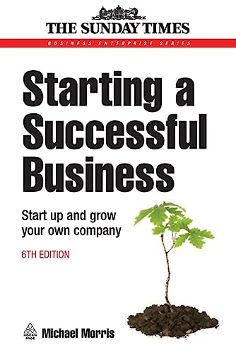 Beispielbild fr Starting a Successful Business: Start Up and Grow Your Own Company (Business Success) zum Verkauf von WorldofBooks