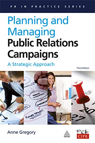 Beispielbild fr Planning and Managing Public Relations Campaigns: A Strategic Approach (PR In Practice) zum Verkauf von AwesomeBooks