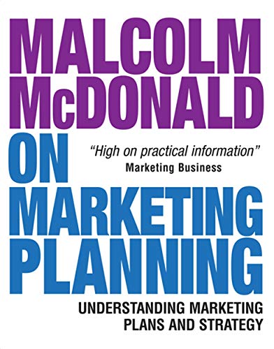 Beispielbild fr Malcolm McDonald on Marketing Planning: Understanding Marketing Plans and Strategy zum Verkauf von WorldofBooks