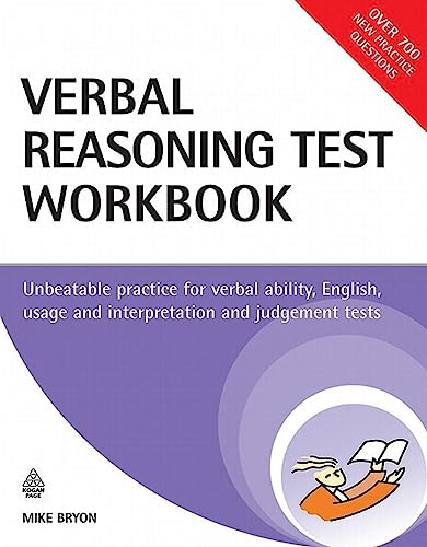 Stock image for The Verbal Reasoning Test Workbook: Unbeatable Practice for Verbal Ability English Usage and Interpretation and Judgement Tests for sale by WorldofBooks