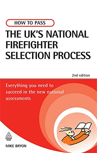 Stock image for How to Pass the UK's National Firefighter Selection Process: Everything You Need to Succeed in the New National Assessments (Testing Series) for sale by WorldofBooks