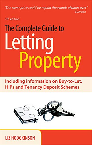 Stock image for The Complete Guide to Letting Property: Including Information on Buy-to-let, HIPs and Tenancy Deposit Schemes for sale by WorldofBooks