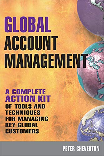 Imagen de archivo de Global Account Management: A Complete Action Kit of Tools and Techniques for Managing Key Global Customers a la venta por ThriftBooks-Dallas