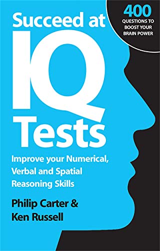 Beispielbild fr Succeed at IQ Tests : Improve Your Numerical, Verbal and Spatial Reasoning Skills zum Verkauf von Better World Books
