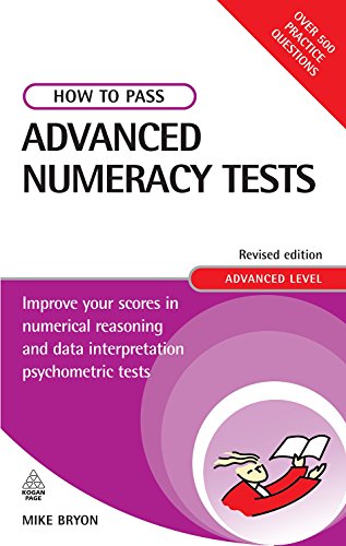 Beispielbild fr How to Pass Advanced Numeracy Tests: Improve Your Scores in Numerical Reasoning and Data Interpretation Psychometric Tests zum Verkauf von WorldofBooks
