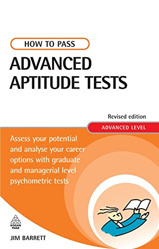 Beispielbild fr How to Pass Advanced Aptitude Tests: Assess Your Potential and Analyse Your Career Options With Graduate and Managerial Level Psychometric Tests (Testing Series) zum Verkauf von WorldofBooks