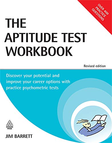 Beispielbild fr The Aptitude Test Workbook: Discover Your Potential and Improve Your Career Options with Practice Psychometric Tests (Testing Series) zum Verkauf von WorldofBooks