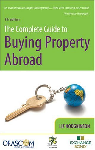 Stock image for The Complete Guide to Buying Property Abroad for sale by WorldofBooks