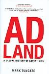 Imagen de archivo de Ad Land: A Global History of Advertising a la venta por Books Unplugged