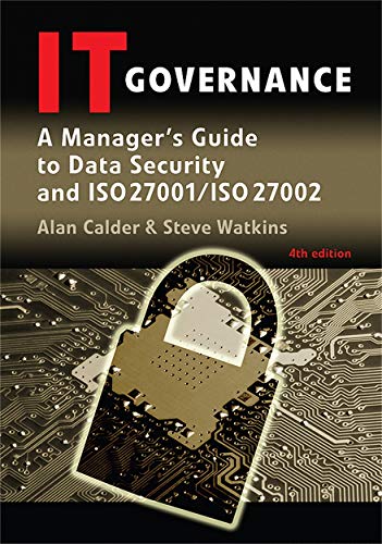 Imagen de archivo de IT Governance : A Manager's Guide to Data Security and ISO 27001/ISO 27002 a la venta por Better World Books: West