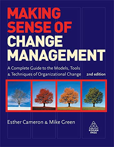 Stock image for Making Sense of Change Management: A Complete Guide to the Models, Tools and Techniques of Organizational Change for sale by Wonder Book