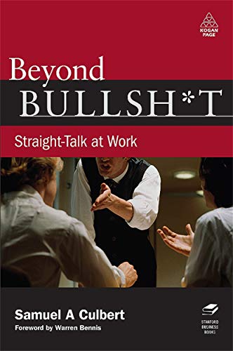Stock image for Beyond Bullshit: Straight-Talk at Work for sale by SAVERY BOOKS
