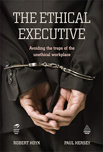 Beispielbild fr The Ethical Executive: Avoiding the Traps of the Unethical Workplace zum Verkauf von WorldofBooks