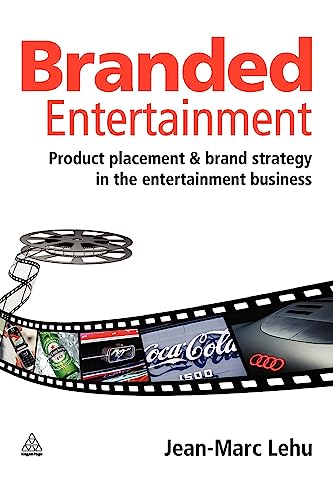 Beispielbild fr Branded Entertainment : Product Placement and Brand Strategy in the Entertainment Business zum Verkauf von Better World Books