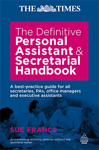 Beispielbild fr The Definitive Personal Assistant and Secretarial Handbook: A Best Practice Guide for all Secretaries, PAs, Office Managers and Executive Assistants zum Verkauf von WorldofBooks