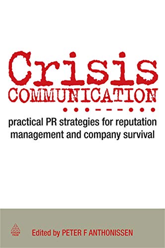 Stock image for Crisis Communication : Practical PR Strategies for Reputation Management and Company Survival for sale by Better World Books