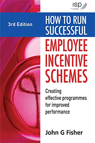 Beispielbild fr How to Run Successful Employee Incentive Schemes: Creating Effective Programmes for Improved Performance zum Verkauf von WorldofBooks