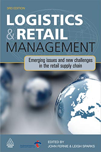 Beispielbild fr Logistics and Retail Management : Emerging Issues and New Challenges in the Retail Supply Chain zum Verkauf von Better World Books