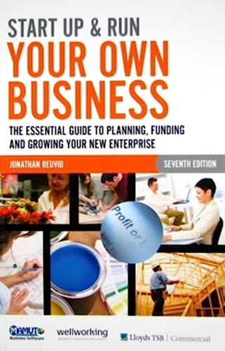 Imagen de archivo de Start Up and Run Your Own Business: The Essential Guide to Planning Funding and Growing Your New Enterprise a la venta por WorldofBooks
