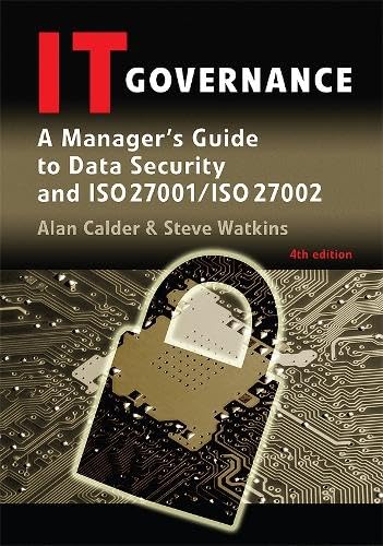 9780749454326: It Governance: A Manager's Guide to Data Security and Iso 27001/Iso 27002