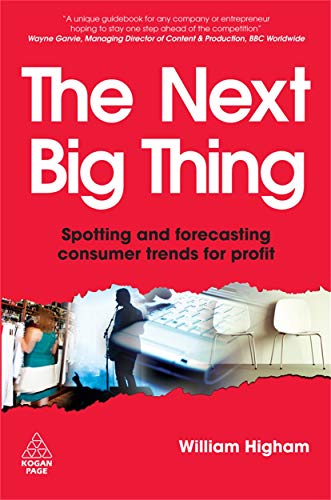 9780749454500: The Next Big Thing: Spotting and Forecasting Consumer Trends for Profit