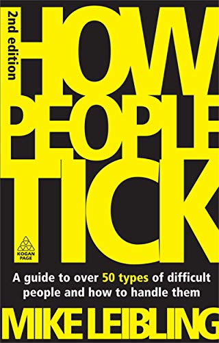 Beispielbild fr How People Tick: A Guide to Over 50 Types of Difficult People and How to Handle Them zum Verkauf von WorldofBooks