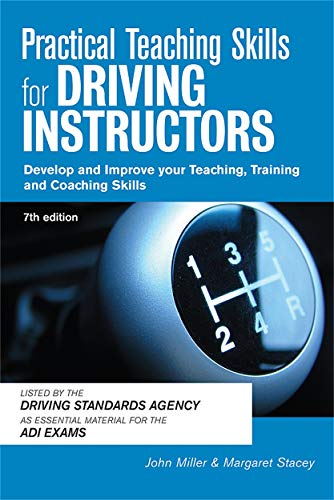 9780749454654: Practical Teaching Skills for Driving Instructors: Develop and Improve Your Teaching, Training and Coaching Skills